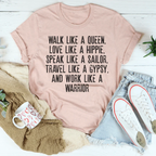 Walk Like A Queen Love Like A Hippie Speak Like A Sailor Tee